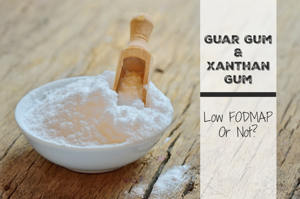 Guar Gum And Xanthan Gum Low FODMAP or Not? » A Little Bit Yummy